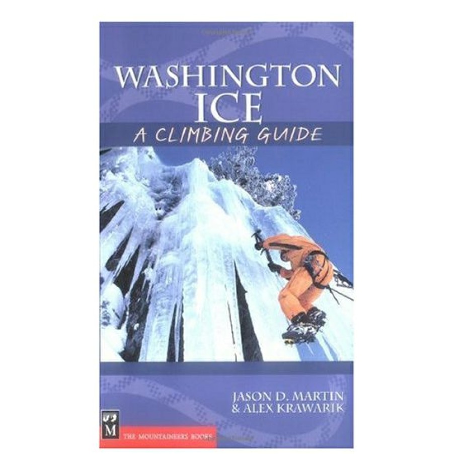 Climbing Accessories * | Mountaineers Books Washington Ice: A Climbing Guide