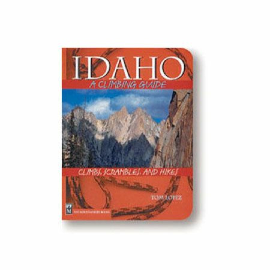 Climbing Accessories * | Mountaineers Books Idaho: A Climbing Guide