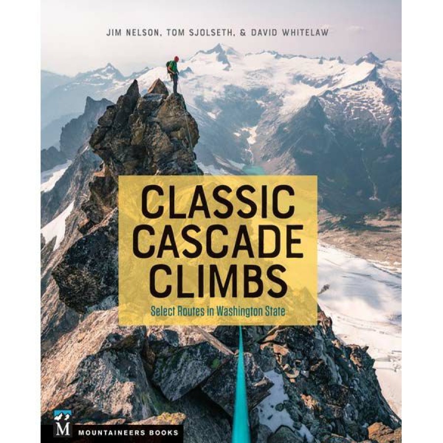 Climbing Accessories * | Mountaineers Books Classic Cascade Climbs: Select Routes In Washington State