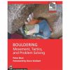 Climbing Accessories * | Mountaineers Books Bouldering: Movement, Tactics, And Problem Solving